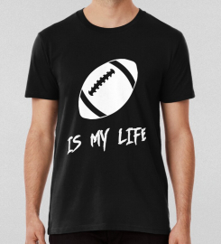 American Football Is My Life T-shirt