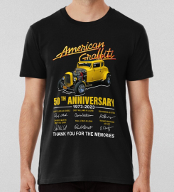 American Graffiti 49th Anniversary 1973 2023 Signature Thank You For The Memories Summer Fashion T-shirt